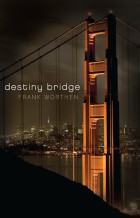 Destiny Bridge by Frank Worthen
